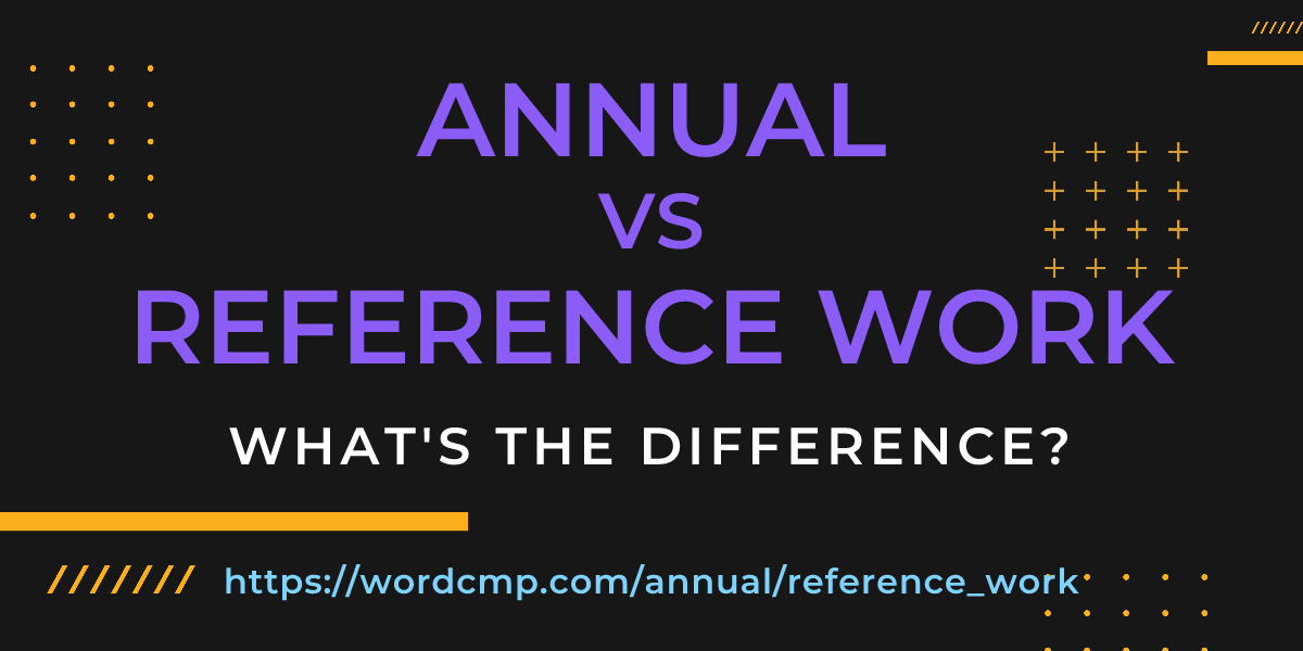 Difference between annual and reference work
