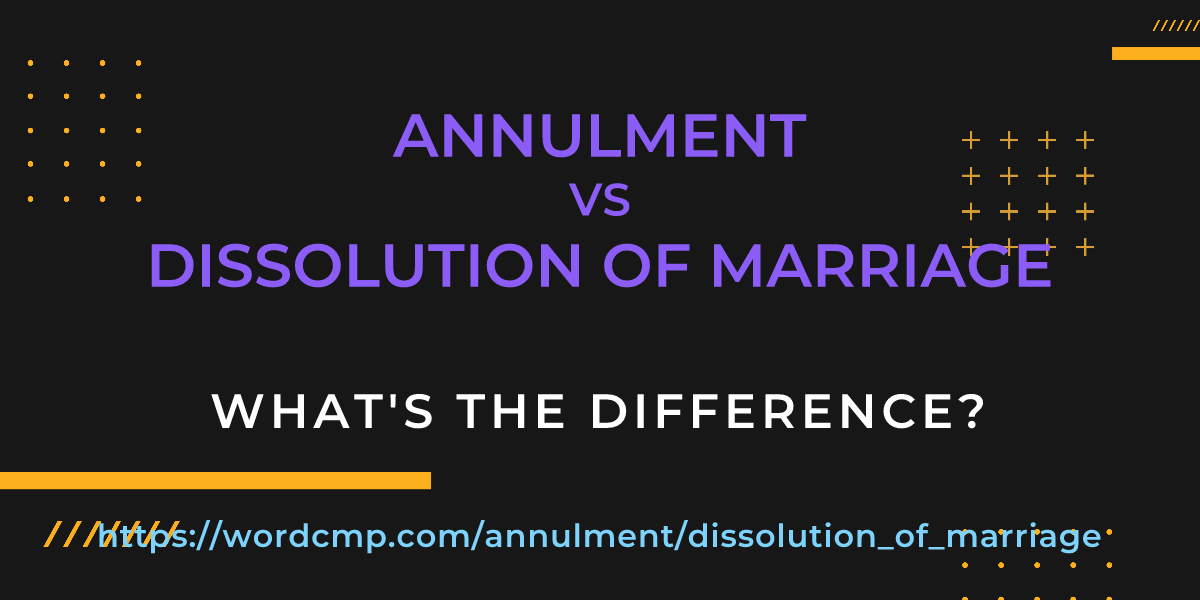 Difference between annulment and dissolution of marriage