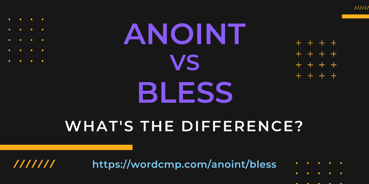 Difference between anoint and bless