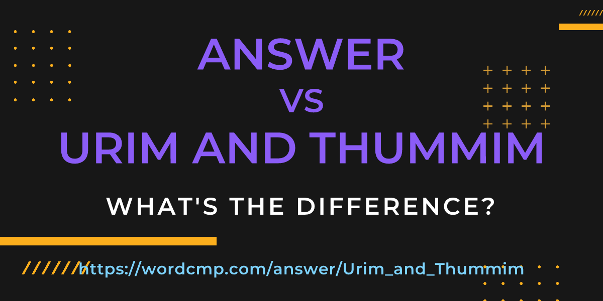 Difference between answer and Urim and Thummim