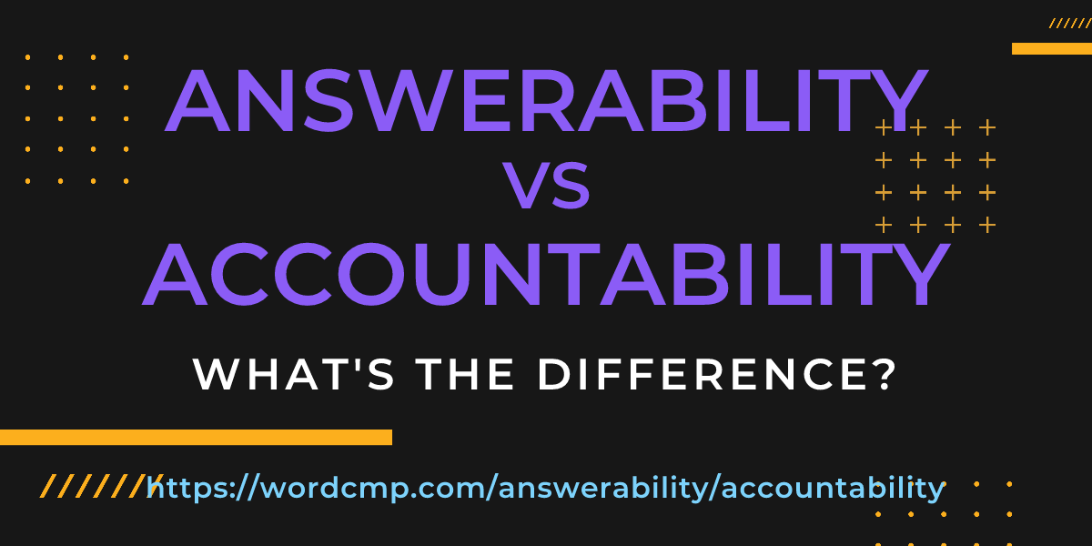 Difference between answerability and accountability