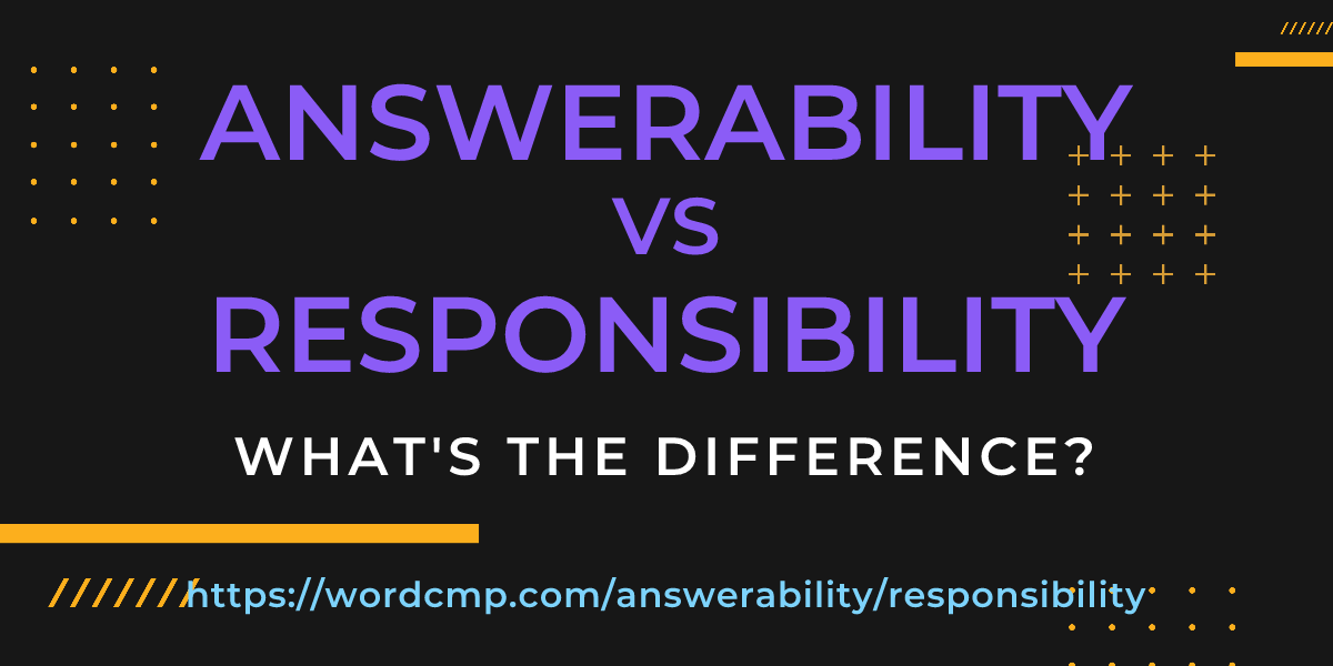 Difference between answerability and responsibility