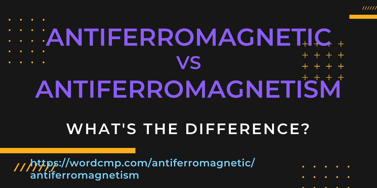 Difference between antiferromagnetic and antiferromagnetism