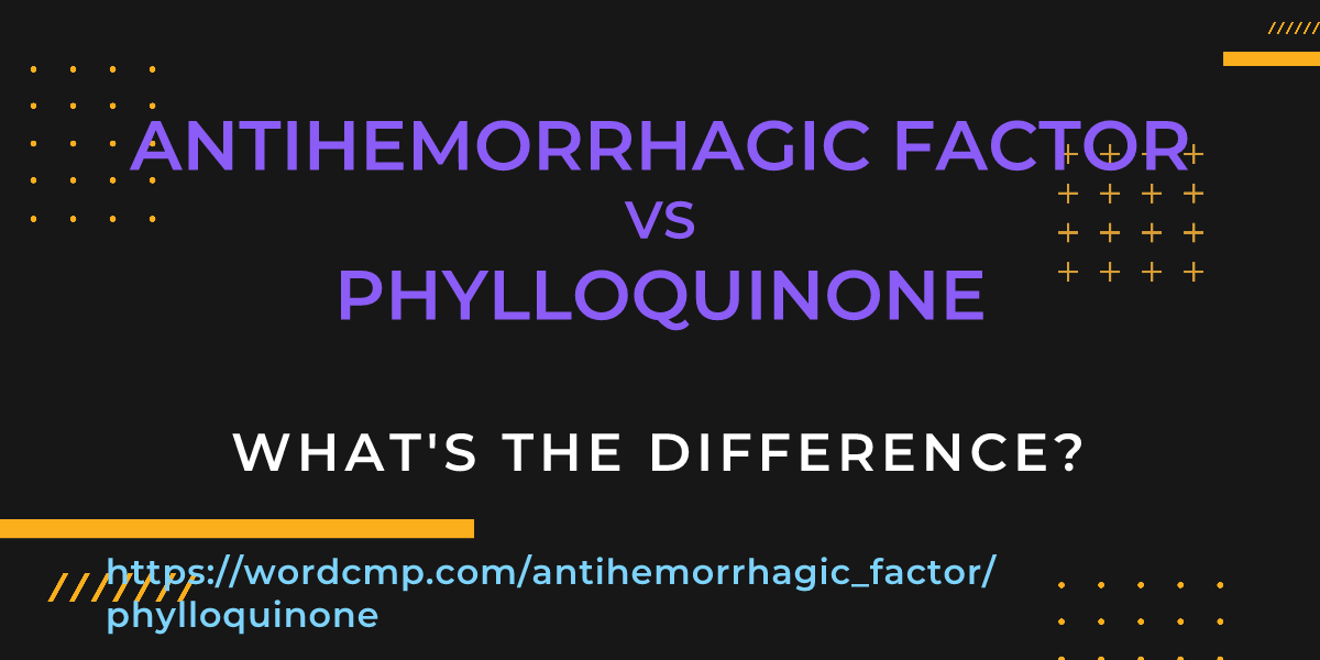 Difference between antihemorrhagic factor and phylloquinone