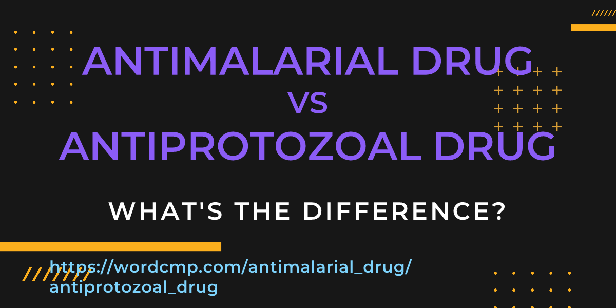 Difference between antimalarial drug and antiprotozoal drug