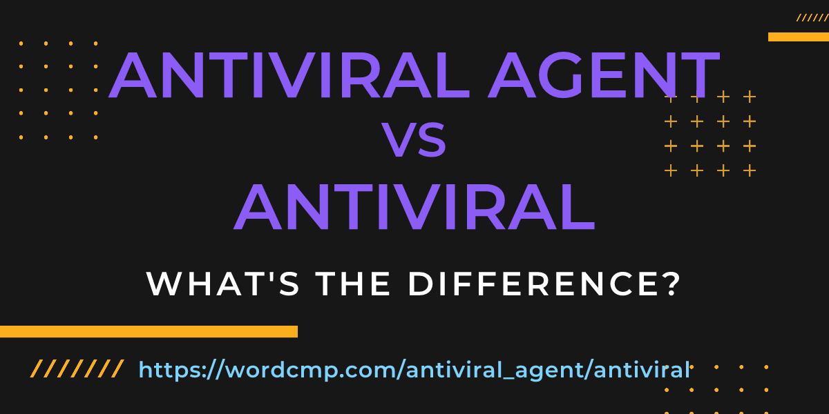 Difference between antiviral agent and antiviral