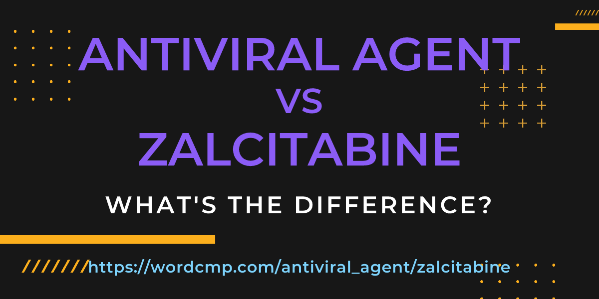 Difference between antiviral agent and zalcitabine