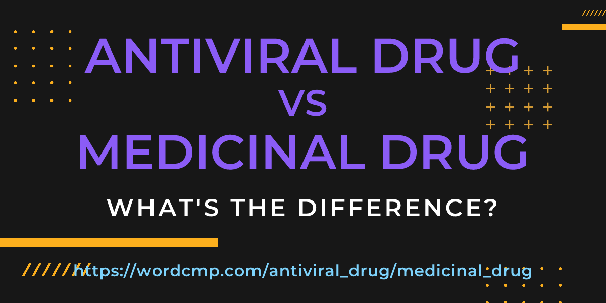 Difference between antiviral drug and medicinal drug