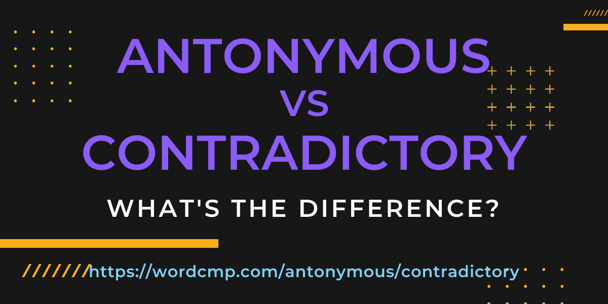 Difference between antonymous and contradictory