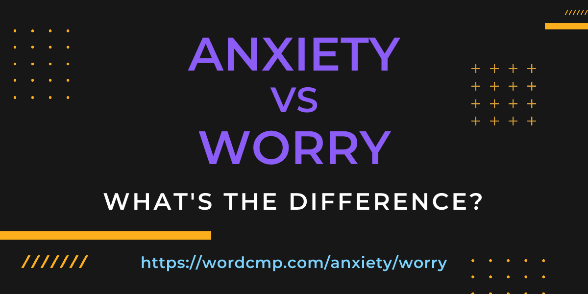 Difference between anxiety and worry