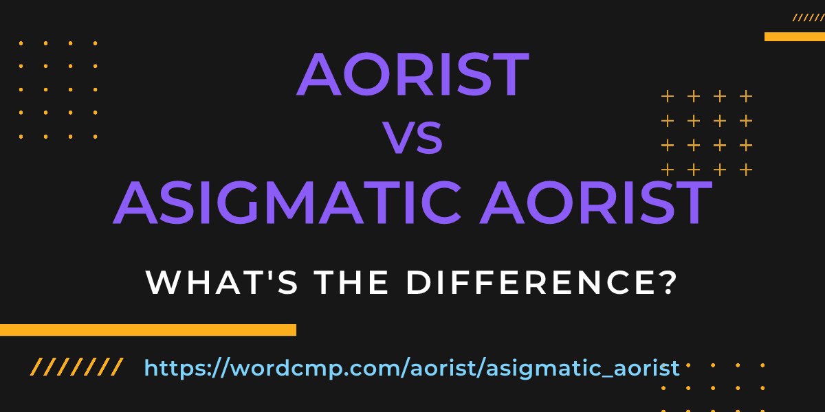 Difference between aorist and asigmatic aorist
