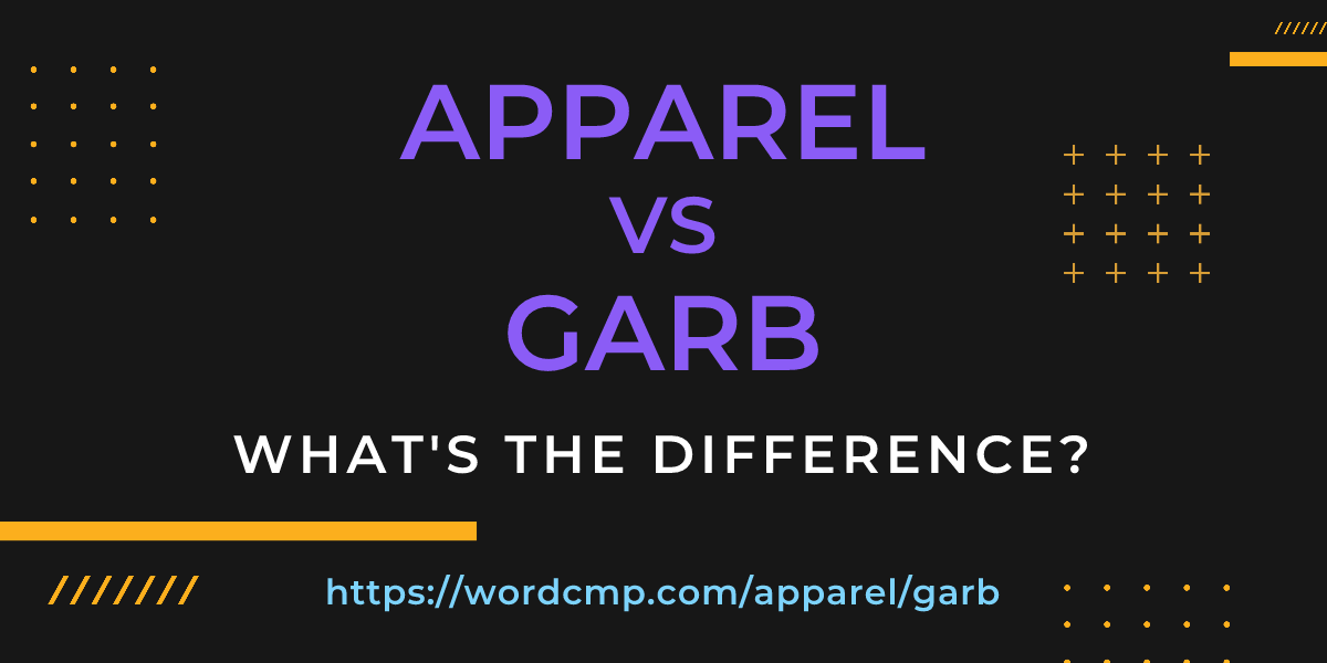 Difference between apparel and garb