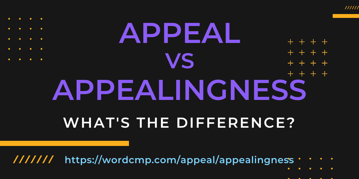 Difference between appeal and appealingness