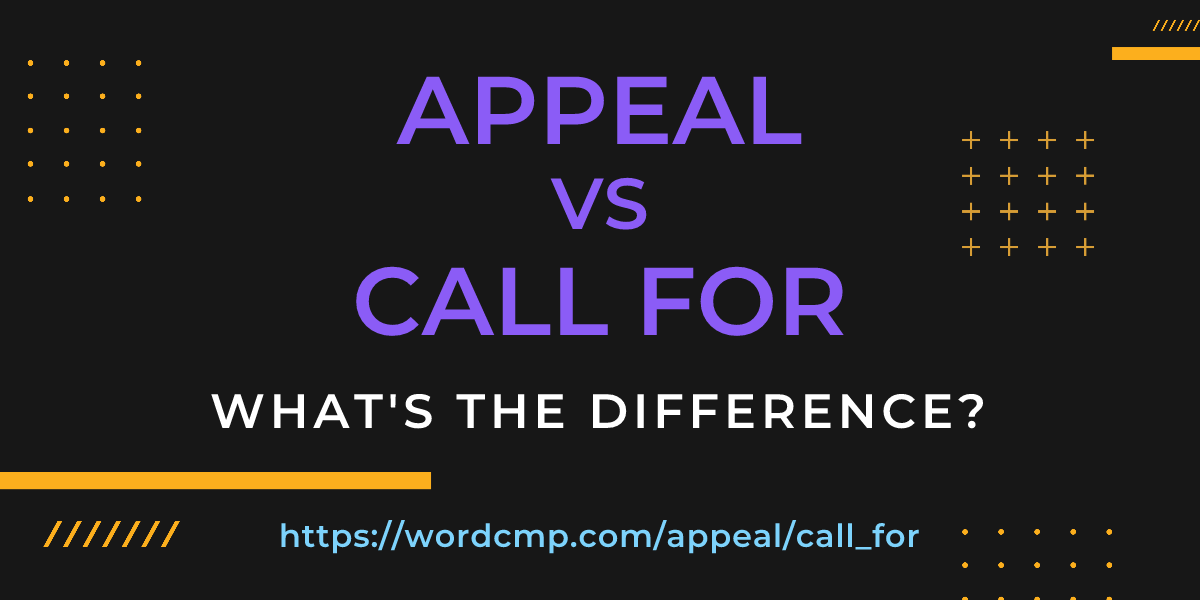 Difference between appeal and call for