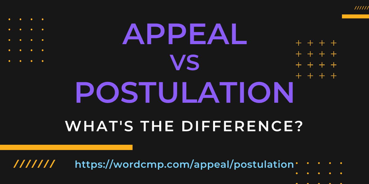 Difference between appeal and postulation