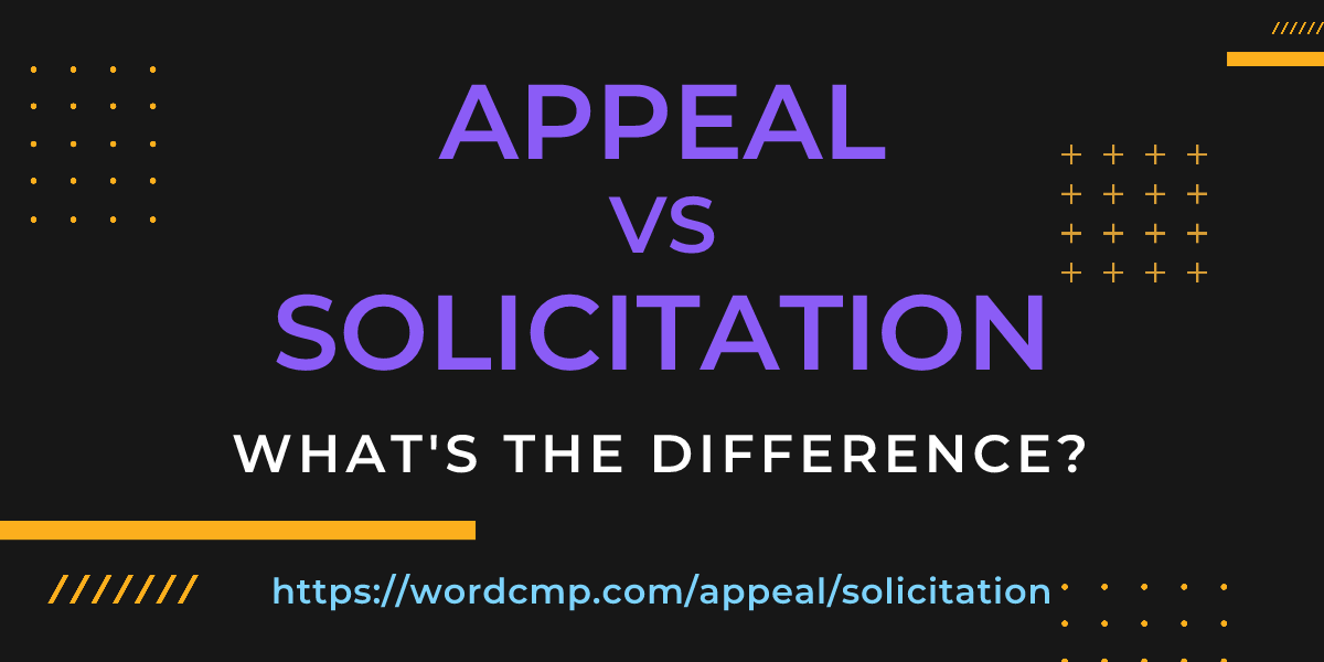 Difference between appeal and solicitation