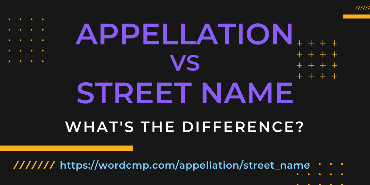 Difference between appellation and street name
