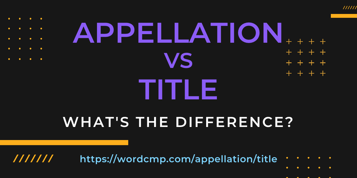 Difference between appellation and title