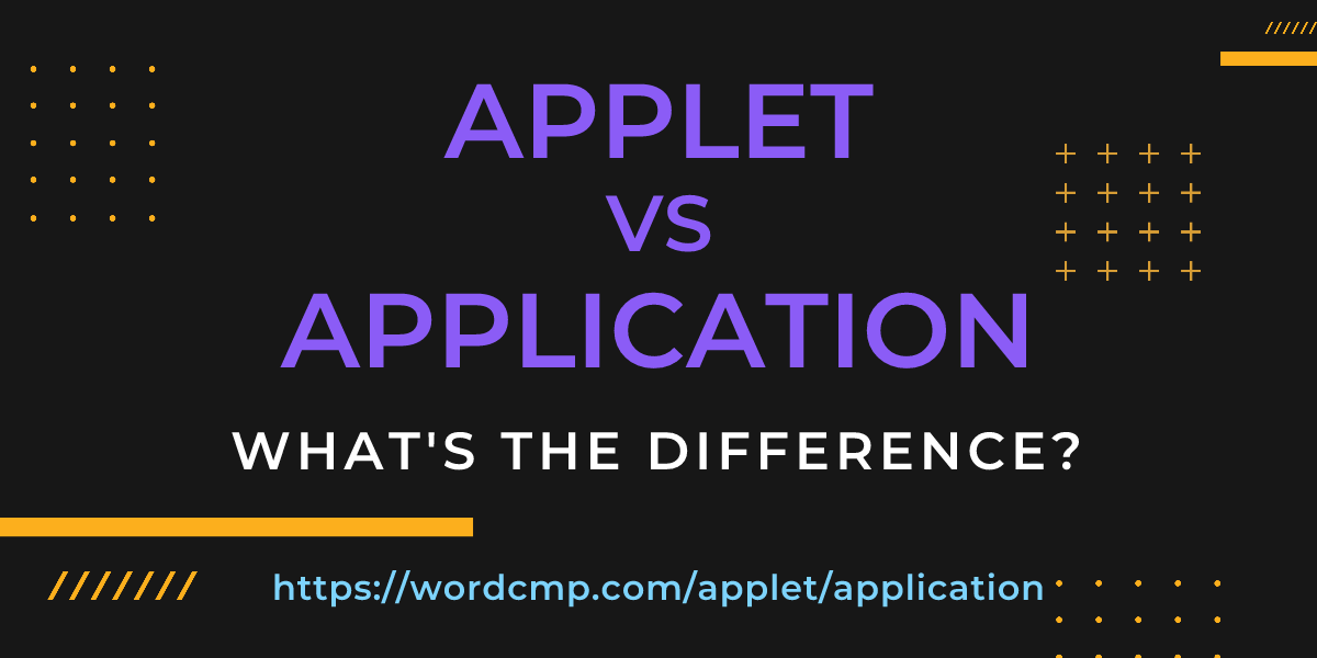Difference between applet and application