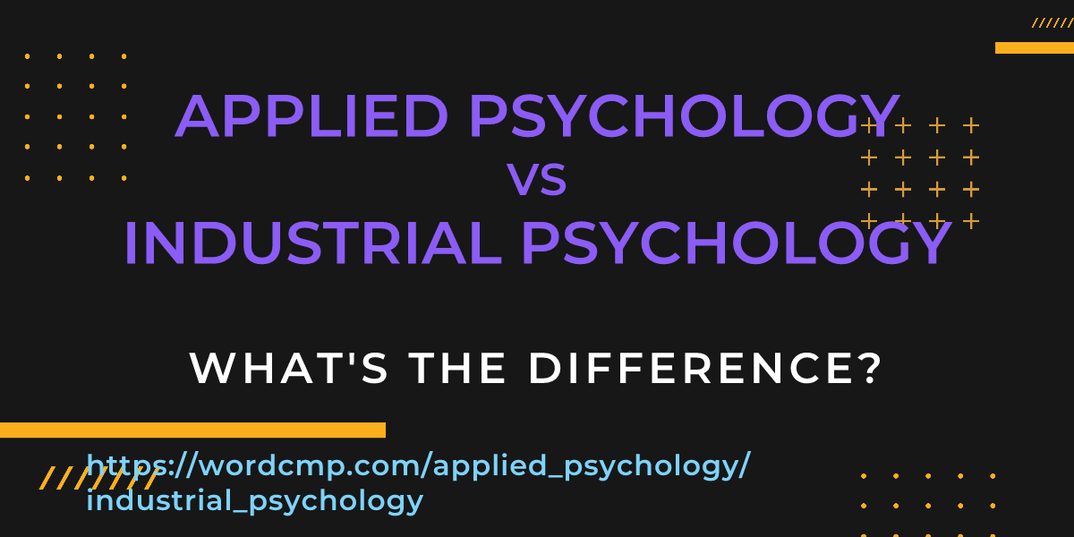 Difference between applied psychology and industrial psychology