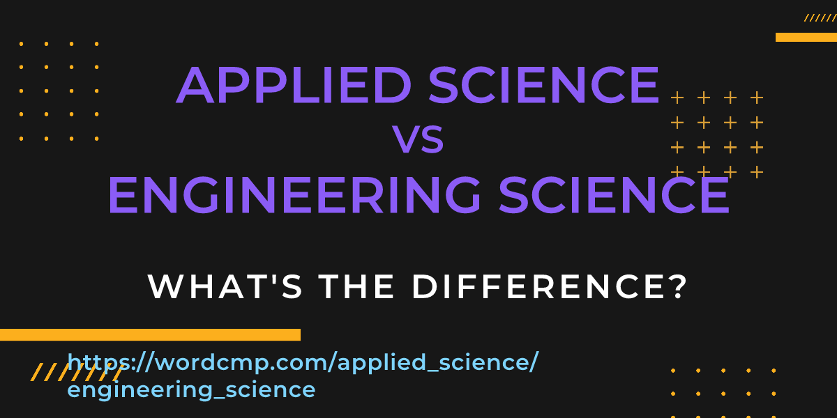 Difference between applied science and engineering science