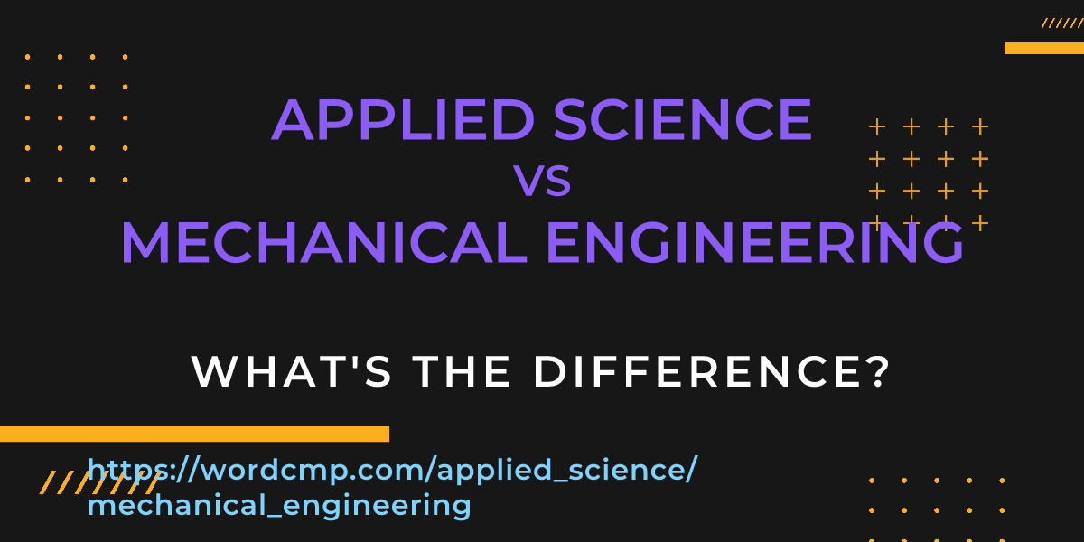Difference between applied science and mechanical engineering