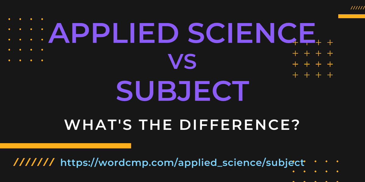 Difference between applied science and subject