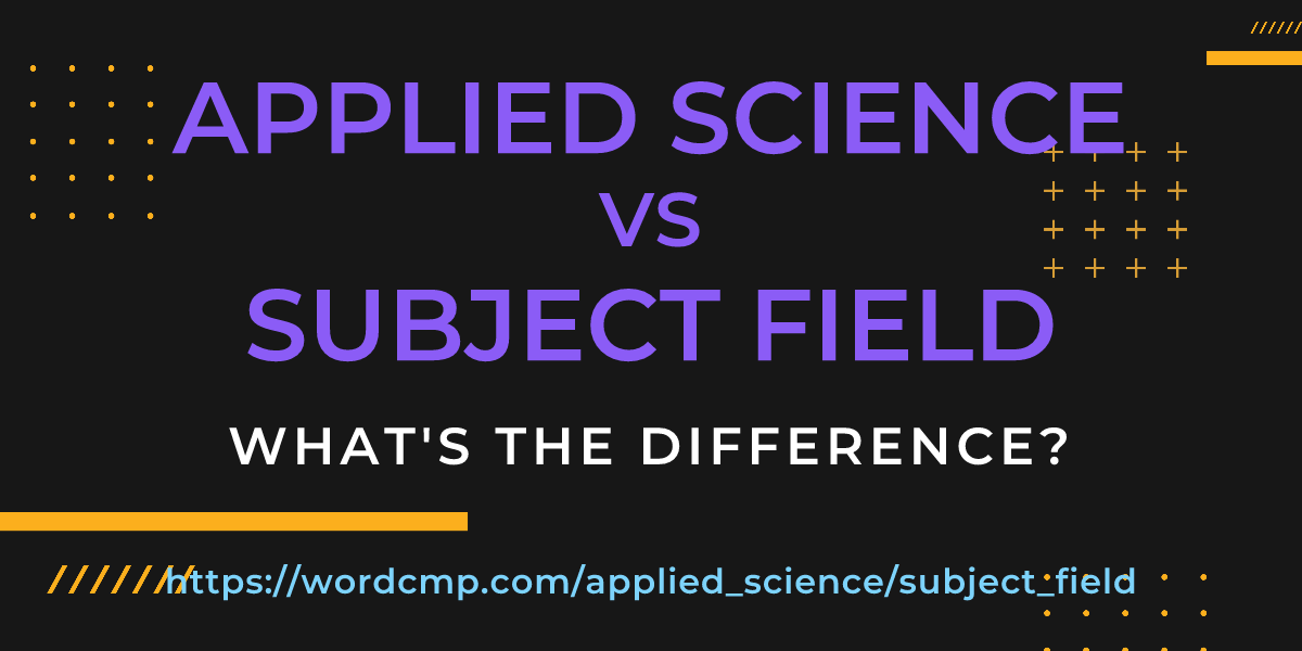 Difference between applied science and subject field