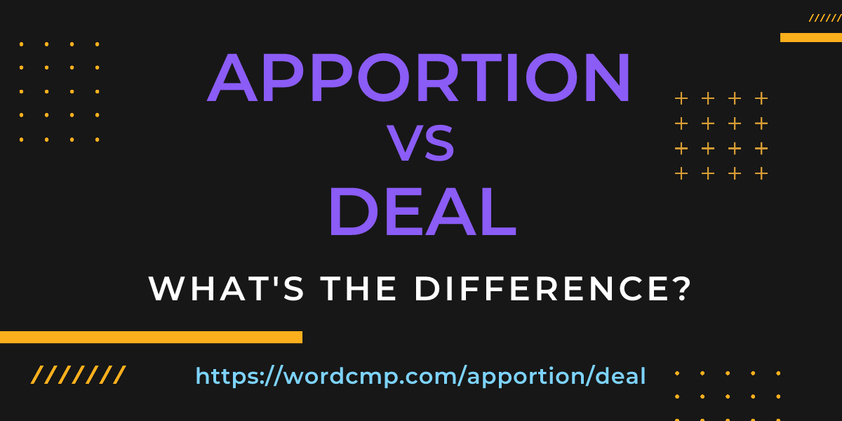 Difference between apportion and deal