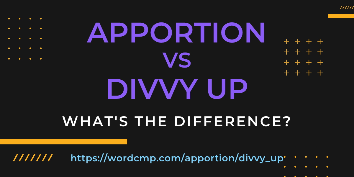 Difference between apportion and divvy up