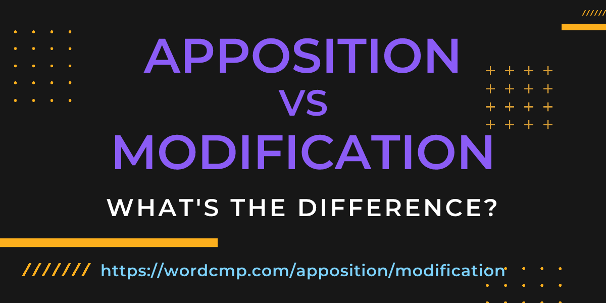 Difference between apposition and modification