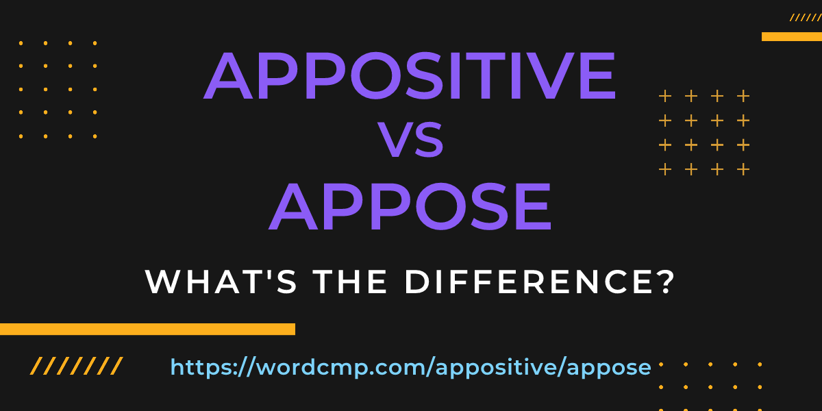 Difference between appositive and appose