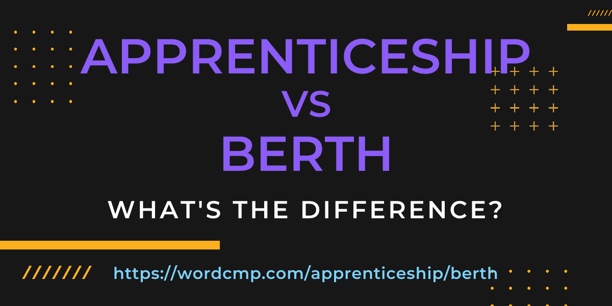 Difference between apprenticeship and berth