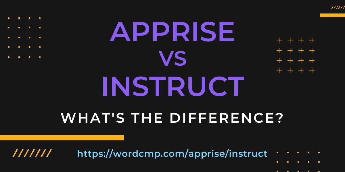 Difference between apprise and instruct