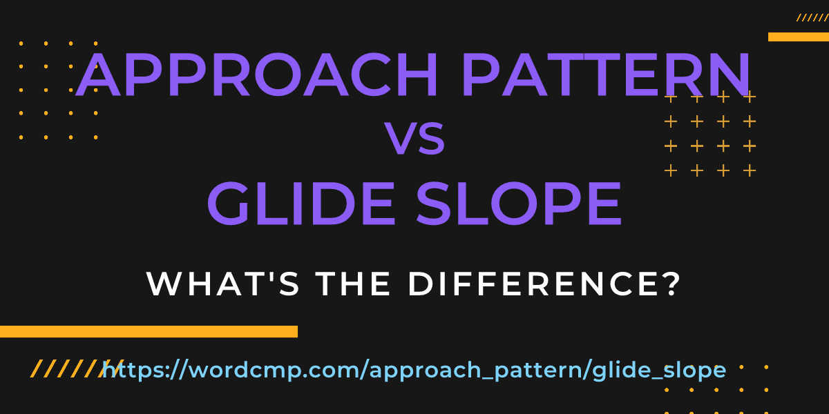 Difference between approach pattern and glide slope