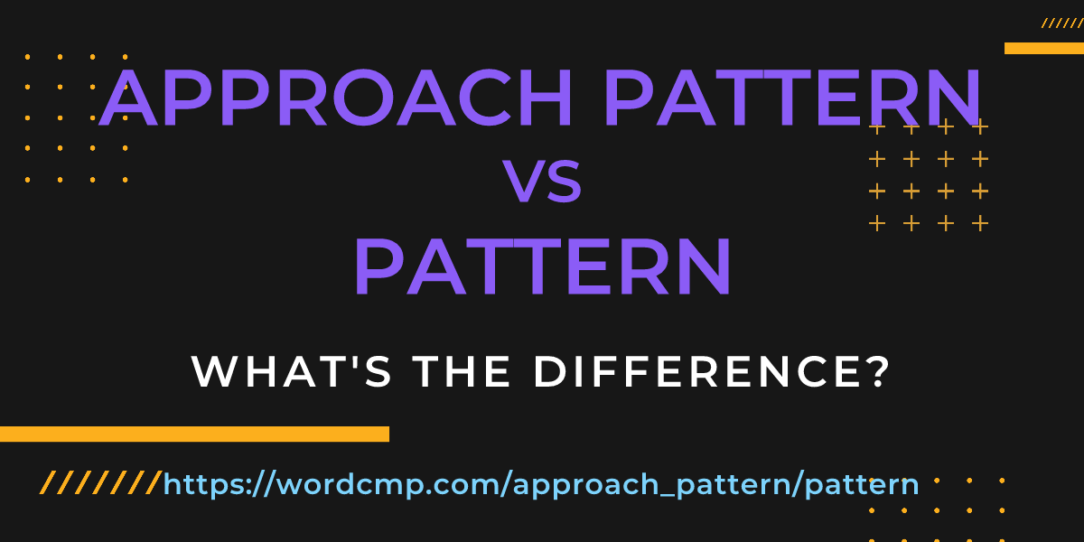 Difference between approach pattern and pattern