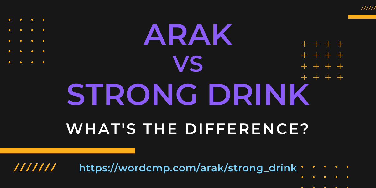Difference between arak and strong drink