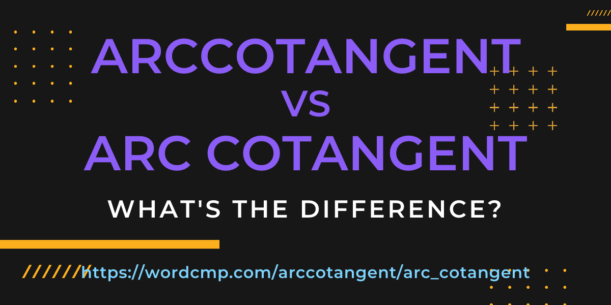 Difference between arccotangent and arc cotangent