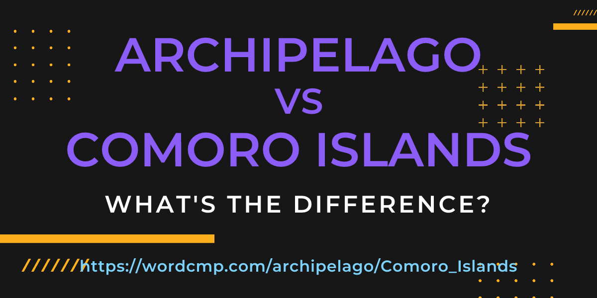 Difference between archipelago and Comoro Islands