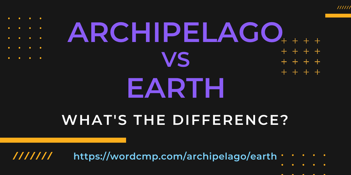 Difference between archipelago and earth