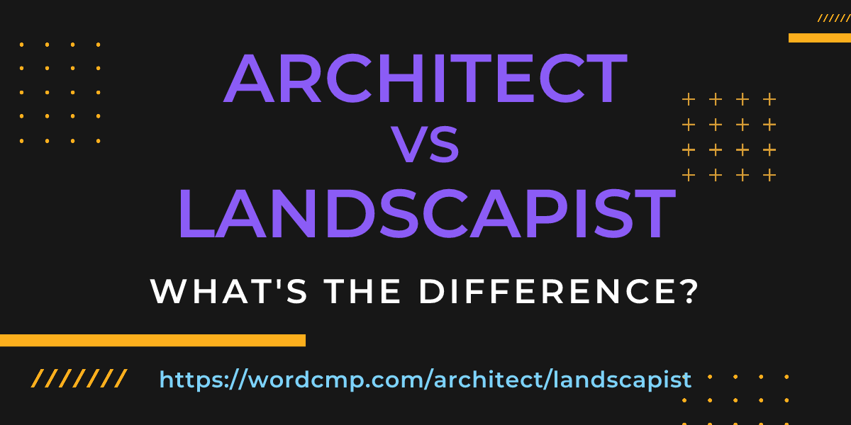 Difference between architect and landscapist