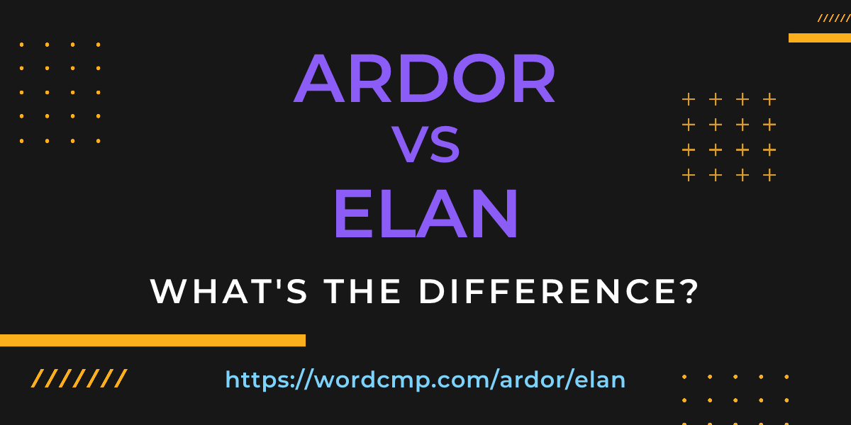 Difference between ardor and elan