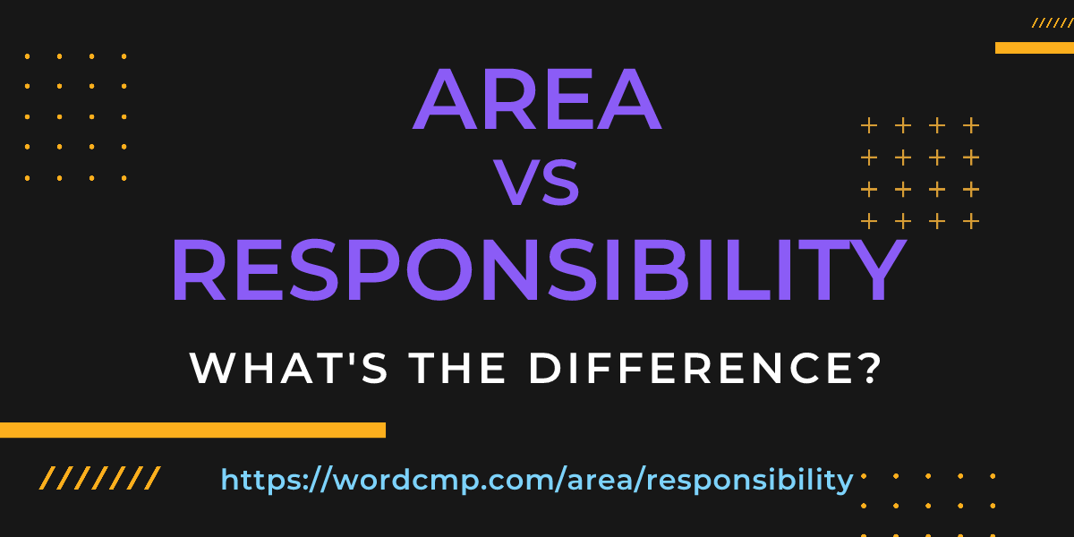 Difference between area and responsibility