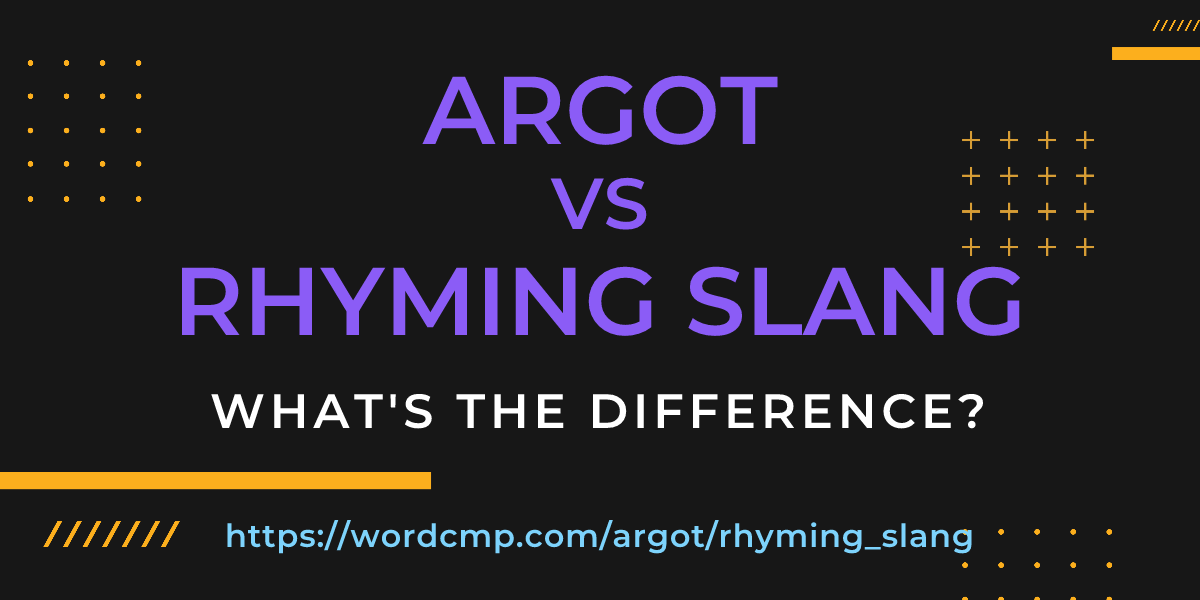 Difference between argot and rhyming slang