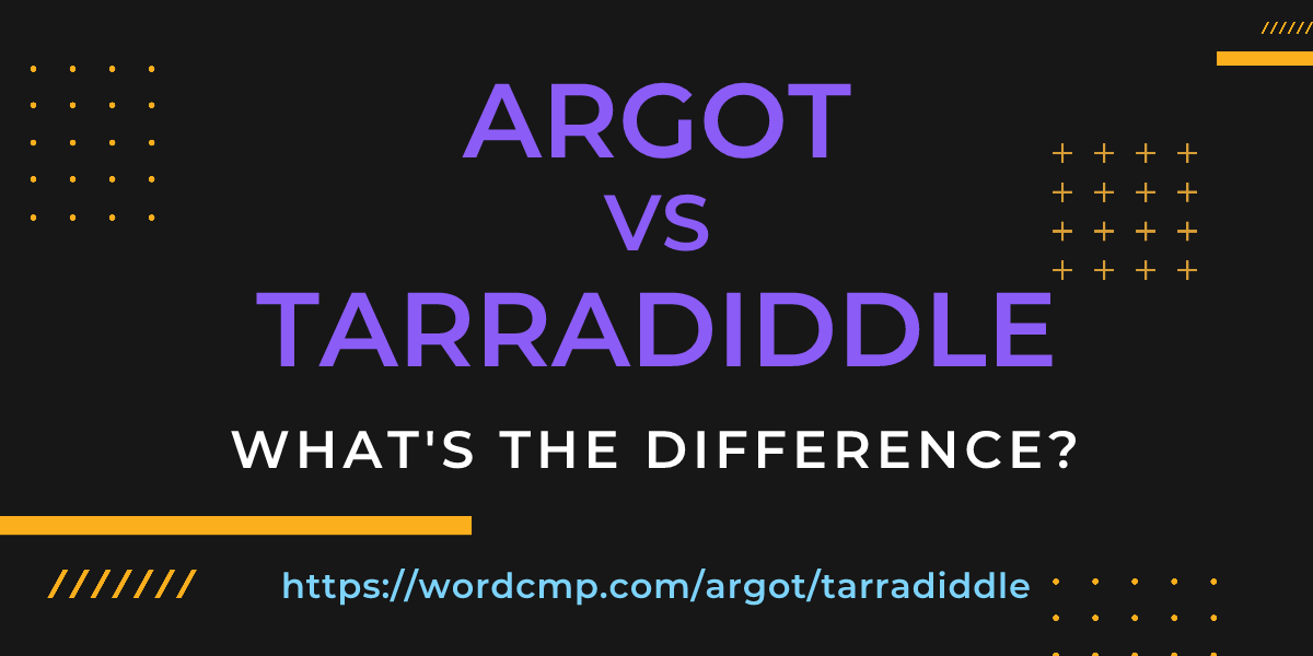 Difference between argot and tarradiddle