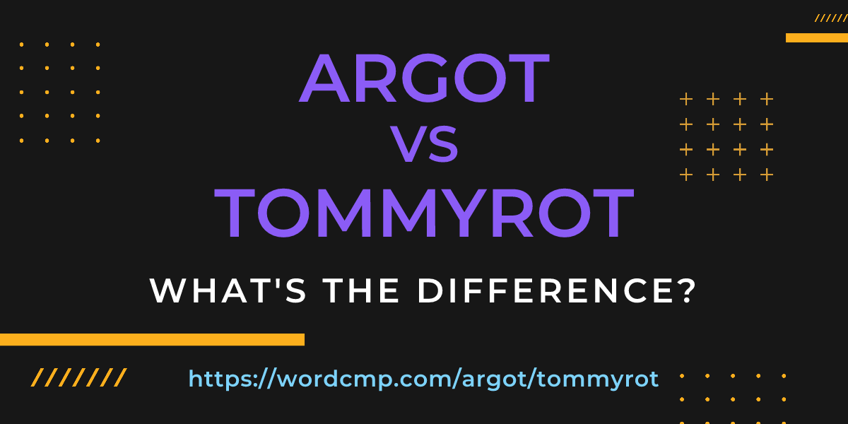 Difference between argot and tommyrot