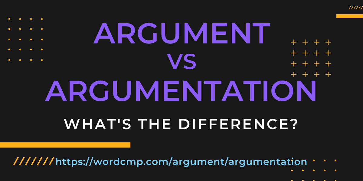 Difference between argument and argumentation