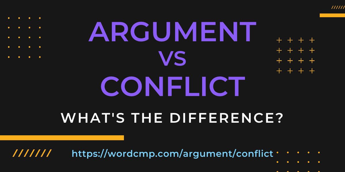 Difference between argument and conflict