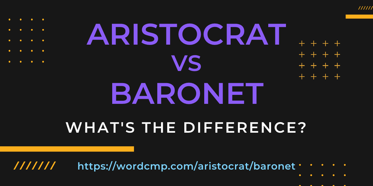 Difference between aristocrat and baronet