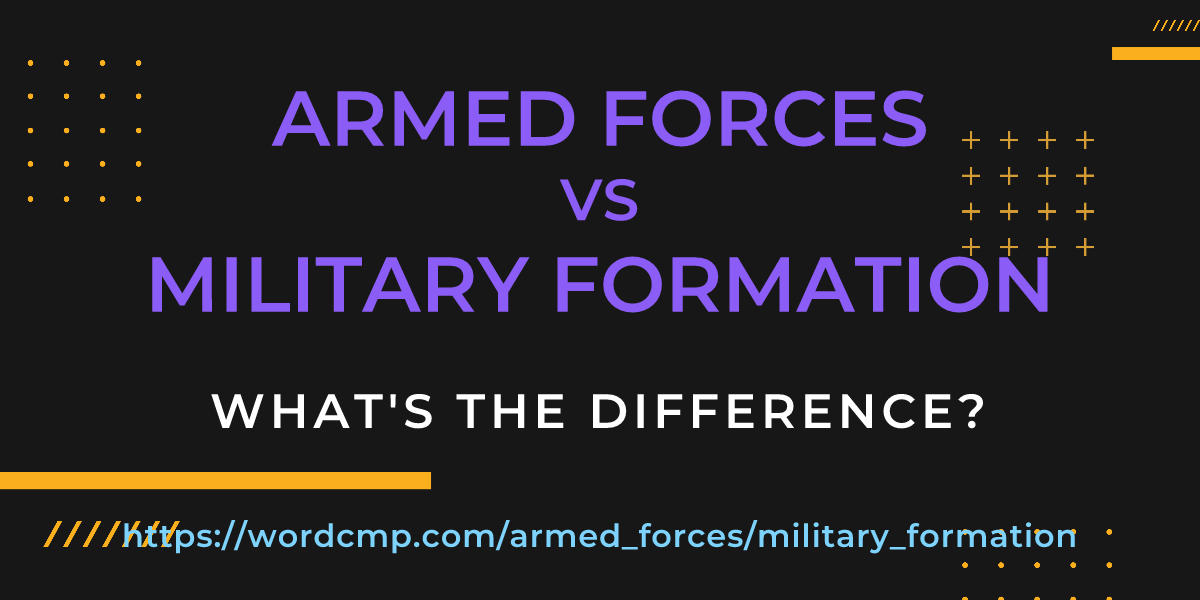 Difference between armed forces and military formation